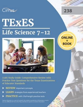 Paperback TExES Life Science 7-12 (238) Study Guide: Comprehensive Review with Practice Test Questions for the Texas Examinations of Educator Standards Book