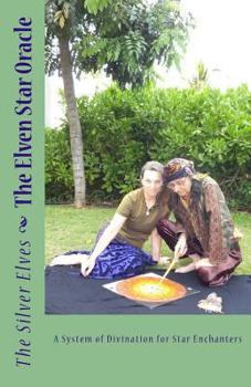 Paperback The Elven Star Oracle: A System of Divination for Star Enchanters Book