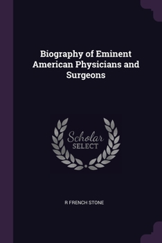 Paperback Biography of Eminent American Physicians and Surgeons Book