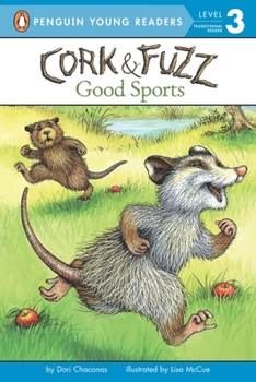 Cork and Fuzz: Good Sports (Viking Easy-to-Read) - Book #3 of the Cork & Fuzz