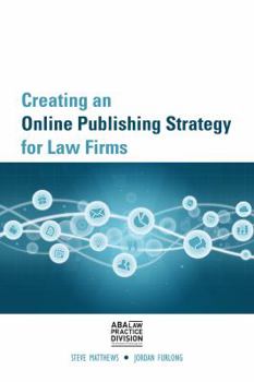 Paperback Creating an Online Publishing Strategy for Law Firms Book