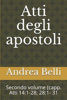 Atti degli apostoli: Secondo volume (capp. Atti 14:1-28; 28:1- 31
