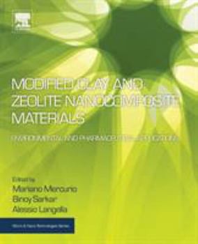 Paperback Modified Clay and Zeolite Nanocomposite Materials: Environmental and Pharmaceutical Applications Book