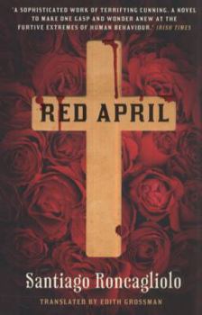 Paperback Red April. Santiago Roncagliolo Book