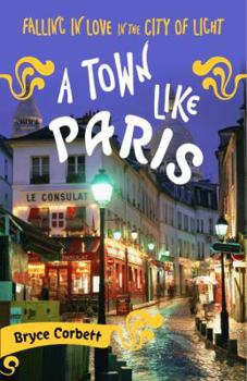 Paperback A Town Like Paris: Falling in Love in the City of Light Book