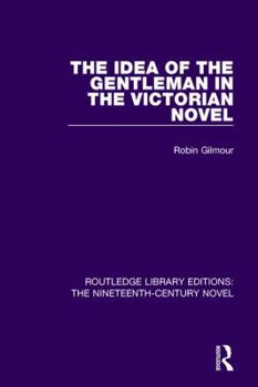 Paperback The Idea of the Gentleman in the Victorian Novel Book