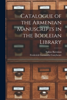 Paperback Catalogue of the Armenian Manuscripts in the Bodleian Library Book