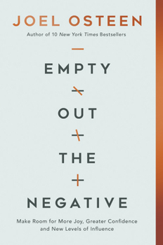 Hardcover Empty Out the Negative: Make Room for More Joy, Greater Confidence, and New Levels of Influence Book