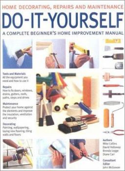 Hardcover Do-It-Yourself: A Complete Beginner's Home Improvement Manual Book