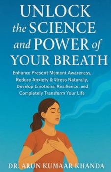 Unlock the Science and Power of Your Breath (Success and Transformation)