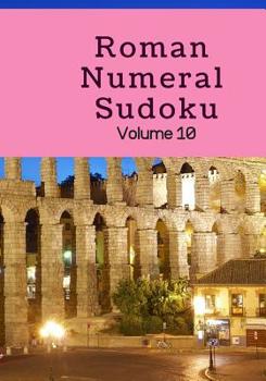 Paperback Roman Numeral Sudoku Volume 10 Book