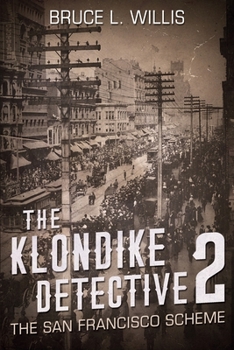 Paperback The Klondike Detective 2: The San Francisco Scheme Book
