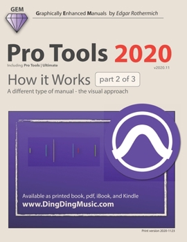Paperback Pro Tools 2020 - How it Works (part 2 of 3): A different type of manual - the visual approach Book