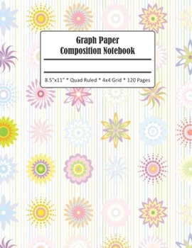 Graph Paper Composition Notebook: Flower Sprites Grid Paper Notebook Journal 4x4 Quad Ruled 120 Pages Large Format 8.5 x 11