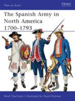 Paperback The Spanish Army in North America 1700-1793 Book