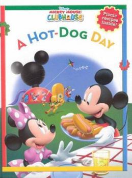 Hardcover Mickey Mouse Clubhouse a Hot Dog Day [With Picnic Recipes] Book