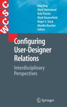 Paperback Configuring User-Designer Relations: Interdisciplinary Perspectives Book