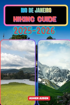 Rio de Janeiro Hiking Guide 2025–2026 (Trailwise: The 2025 Hiking Series)