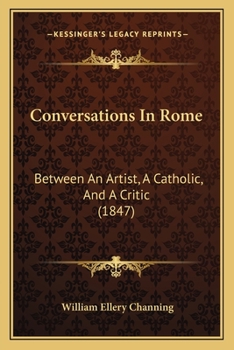 Paperback Conversations In Rome: Between An Artist, A Catholic, And A Critic (1847) Book