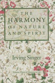 Hardcover The Harmony of Nature and Spirit: Meaning in Life Book