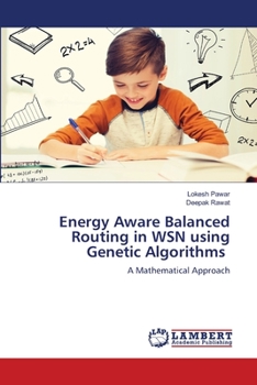 Paperback Energy Aware Balanced Routing in WSN using Genetic Algorithms Book