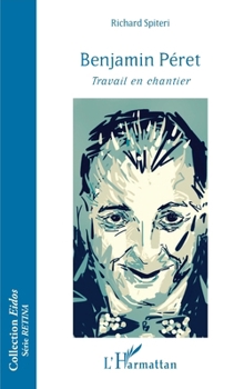 Benjamin Péret: Travail en chantier (Eidos) (French Edition)