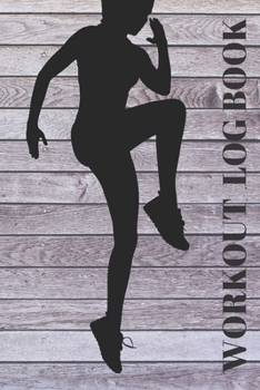 Workout Log Book: Bodybuilding Journal, Fitness Tracker Journal, Fitness Log Book, Gym Log Book For Men & Women, 6 x 9, 120 Pages