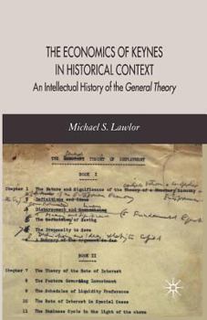 Paperback The Economics of Keynes in Historical Context: An Intellectual History of the General Theory Book