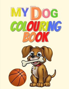 Paperback My Dog Colouring Book