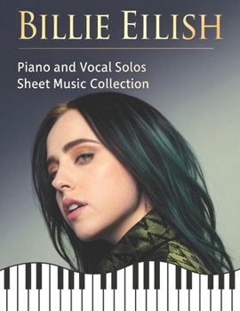 Paperback Billie Eilish: Piano and Vocal Solos Sheet Music Collection Book