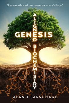 Genesis-aligned Biochemistry: The End of Atheism