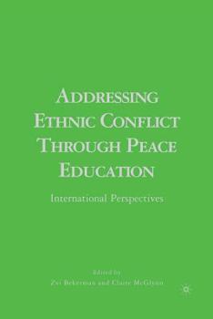 Paperback Addressing Ethnic Conflict Through Peace Education: International Perspectives Book