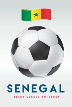 Senegal: Blank Soccer Notebook for Football  fans