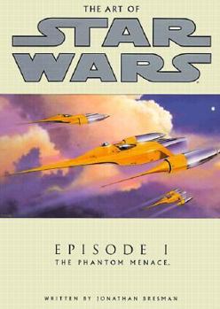 The Art of Star Wars: Episode I—The Phantom Menace - Book  of the Art of Star Wars