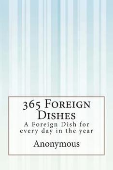 Paperback 365 Foreign Dishes: A Foreign Dish for every day in the year Book