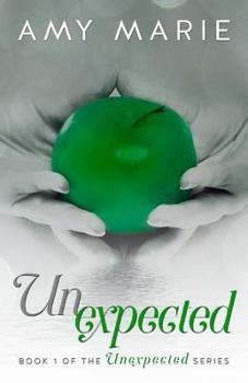 Unexpected - Book #1 of the Unexpected