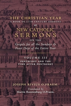 Paperback The Christian Year: Vol. 3 (Sermons for Pentecost and the Time after Pentecost) Book
