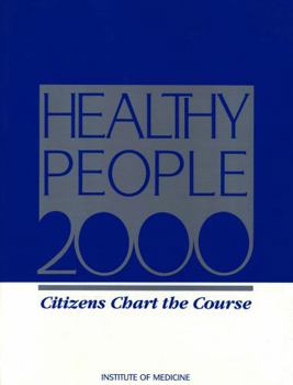 Healthy People 2000: Citizens Chart the Course