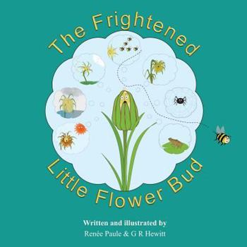 Paperback The Frightened Little Flower Bud Book