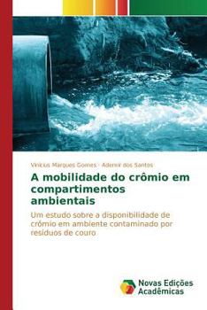 Paperback A mobilidade do crômio em compartimentos ambientais [Portuguese] Book