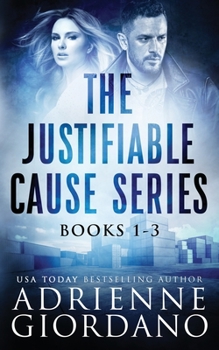 Justifiable Cause Romantic Suspense Series Box Set: A Sexy, Action-Packed Romantic Adventure Series. - Book  of the Justifiable Cause