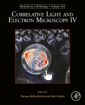 Hardcover Correlative Light and Electron Microscopy IV: Volume 162 Book