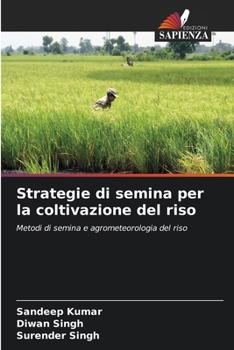 Strategie di semina per la coltivazione del riso (Italian Edition)