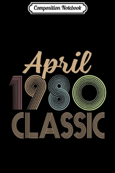 Paperback Composition Notebook: Vintage April 1980 Classic 39th Birthday Gift Journal/Notebook Blank Lined Ruled 6x9 100 Pages Book