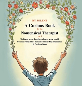 Hardcover A Curious Book by the Nonsensical Therapist Vol 1 Book