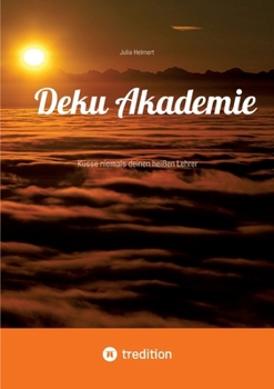 Paperback Deku Akademie: Küsse niemals deinen heißen Lehrer [German] Book