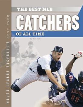 Library Binding The Best MLB Catchers of All Time Book
