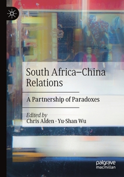 Paperback South Africa-China Relations: A Partnership of Paradoxes Book