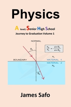 Paperback Physics; Journey to Graduation Volume 1: A Level/SHS Book