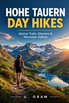 Paperback Hohe Tauern Day Hikes: Alpine Trails, Glaciers & Mountain Valleys Book
